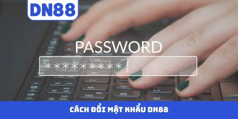 Đổi mật khẩu DN88