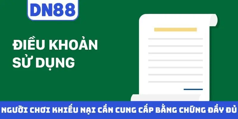 Người chơi khiếu nại cần cung cấp bằng chứng đầy đủ