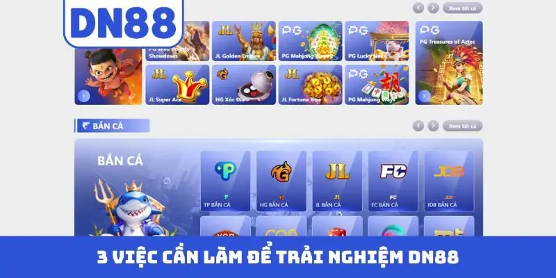3 việc cần làm để trải nghiệm DN88
