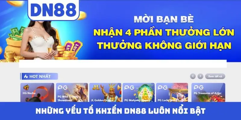 Những yếu tố khiến DN88 luôn nổi bật